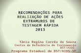 RECOMENDAÇÕES PARA REALIZAÇÃO DE AÇÕES EXTRAMUROS DE  TESTAGEM RÁPIDA 2013