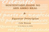 SUSTENTABILIDADE NO      ABN AMRO REAL &  Equator Principles Cris Ronza  14 de Março de 2006