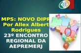 MPS: NOVO DIPR Por Allex Albert Rodrigues 23º ENCONTRO REGIONAL DA AEPREMERJ