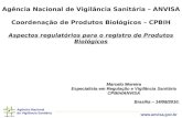 Marcelo Moreira Especialista em Regulação e Vigilância Sanitária CPBIH/ANVISA