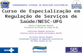 Curso de Especialização em Regulação de Serviços de Saúde/NESC-UFG