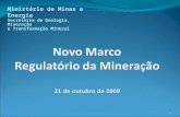 Novo Marco  Regulatório da Mineração 21 de outubro de 2009