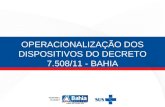 OPERACIONALIZAÇÃO DOS DISPOSITIVOS DO DECRETO 7.508/11 - BAHIA