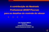 A contribuição do Mestrado Profissional (ENSP/Fiocruz) para os desafios do controle do câncer