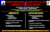 RESPONSABILIDADE ÉTICA DO MÉDICO REGULADOR