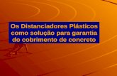 Os Distanciadores Plásticos como solução para garantia do cobrimento de concreto