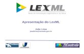 Apresentação do LexML João Lima joaolima@senado.br