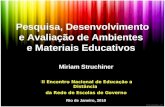 Pesquisa, Desenvolvimento e Avaliação de Ambientes  e Materiais Educativos