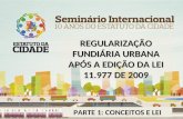 REGULARIZAÇÃO FUNDIÁRIA URBANA APÓS A EDIÇÃO DA LEI 11.977 DE 2009
