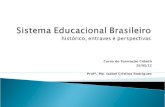Sistema Educacional Brasileiro histórico, entraves e perspectivas