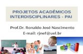 Prof.Dr . Ronaldo José Nascimento E-mail: rjnef@uel.br