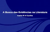 A Busca das Evidências na Literatura Carlo R H Cunha