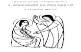 Mistérios gozosos – A Infância de Jesus 1. Anunciação do Anjo Gabriel  à Virgem Maria