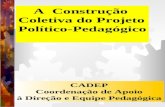 A  Construção  Coletiva do Projeto Político-Pedagógico