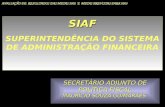SIAF SUPERINTENDÊNCIA DO SISTEMA DE ADMINISTRAÇÃO FINANCEIRA