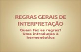 REGRAS GERAIS DE INTERPRETAÇÃO