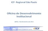 ICF- Regional São Paulo Oficina de Desenvolvimento Institucional ABTD, 9 de fevereiro de 2011