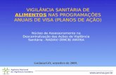 VIGILÂNCIA SANITÁRIA DE  ALIMENTOS  NAS PROGRAMAÇÕES ANUAIS DE VISA (PLANOS DE AÇÃO)