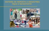 SISTEMA DE REPOSTA A DESASTRES            -Água e Saneamento-