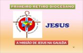 A MISSÃO DE JESUS NA GALILÉIA