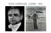 ERA VARGAS  (1930 - 45)