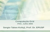 Computação Grid IFSC, Julho 2005