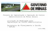 Projeto de Implantação e Operação do Centro Administrativo de Minas Gerais