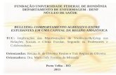 FUNDAÇÃO UNIVERSIDADE FEDERAL DE RONDÔNIA DEPARTAMENTO DE ENFERMAGEM - DENF NÚCLEO DE SAÚDE