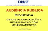 BR-101/BA OBRAS DE DUPLICAÇÃO E RESTAURAÇÃO COM MELHORAMENTOS