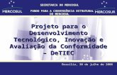 Projeto para o Desenvolvimento Tecnológico, Inovação e Avaliação da Conformidade – DeTIEC