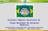 Encontro Público Distrital do  Plano Nacional de Recursos Hídricos