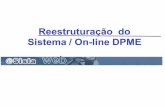 Reestruturação  do  Sistema / On-line DPME