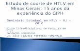 Estudo  de  coorte  de HTLV  em  Minas  Gerais : 15  anos da experiência  do GIPH