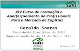 XIV Curso de Formação e Aperfeiçoamento de Profissionais Para o Mercado de Capitais Geraldo Soares