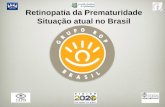 Retinopatia da Prematuridade Situação atual no Brasil