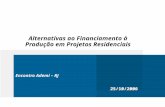 Alternativas ao Financiamento à Produção em Projetos Residenciais
