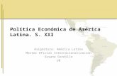 Política Económica de América Latina. S. XXI