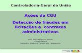 Ações da CGU Detecção de fraudes em licitações e  contratos administrativos