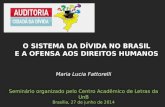 Maria Lucia Fattorelli Semin ário  organizado pelo Centro Acad êmico de Letras da UnB