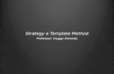 Strategy  e  Template Method