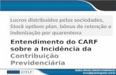 Entendimento do CARF sobre a Incidência da  Contribuição Previdenciária