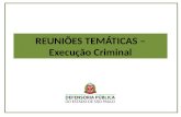 REUNIÕES TEMÁTICAS – Execução Criminal