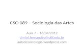 CSO 089 –  Sociologia  das  Artes