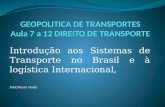 GEOPOLITICA DE TRANSPORTES Aula 7 a 12 DIREITO DE TRANSPORTE