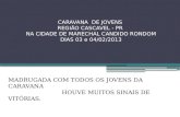 MADRUGADA COM TODOS OS JOVENS DA CARAVANA