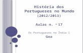 História dos Portugueses no Mundo  (2012/2013) Aulas n.  o  17 Os Portugueses na Índia I Goa