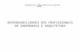 RESPONSABILIDADES DOS PROFISSIONAIS DE ENGENHARIA E ARQUITETURA