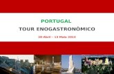 PORTUGAL  TOUR ENOGASTRONÔMICO 28-Abril – 13 Maio 2013