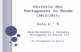 História dos Portugueses no Mundo  (2012/2013) Aula n.º 9