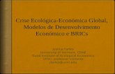 Crise  Ecológica-Económica Global,  Modelos  de  Desenvolvimento Económico  e  BRICs